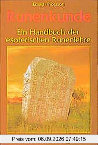 Runenkunde: Ein Handbuch der esoterischen Runenlehre