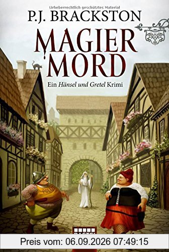 Magier-Mord: Ein Hänsel und Gretel Krimi (Brüder Grimm-Reihe, Band 4)