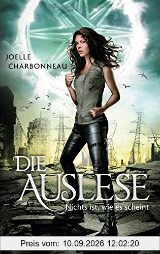 Die Auslese - Nichts ist, wie es scheint: Roman (Die Auslese-Trilogie, Band 3)