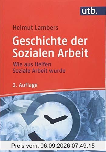 Geschichte der Sozialen Arbeit: Wie aus Helfen Soziale Arbeit wurde