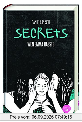Secrets. Wen Emma hasste: Band 1