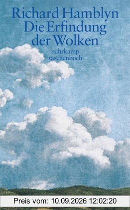 Die Erfindung der Wolken: Wie ein unbekannter Meteorologe die Sprache des Himmels erforschte (suhrkamp taschenbuch)