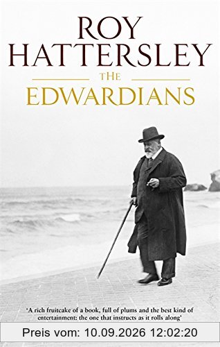 The Edwardians: Biography of the Edwardian Age