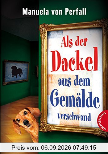 Als der Dackel aus dem Gemälde verschwand