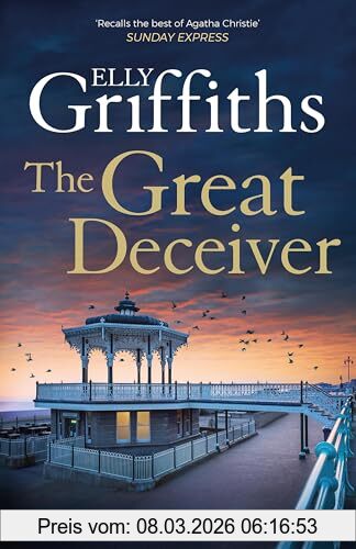 Elly Griffiths The Great Deceiver, The Gripping New Novel From The Bestselling Author Of The Dr Ruth Galloway Mysteries