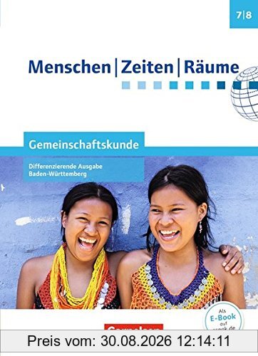 Menschen Zeiten Räume - Gemeinschaftskunde Differenzierende Ausgabe Baden-Württemberg / Band 1: 7./8. Schuljahr - Schülerbuch