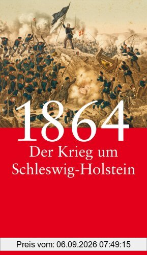 1864 - Der Krieg um Schleswig-Holstein