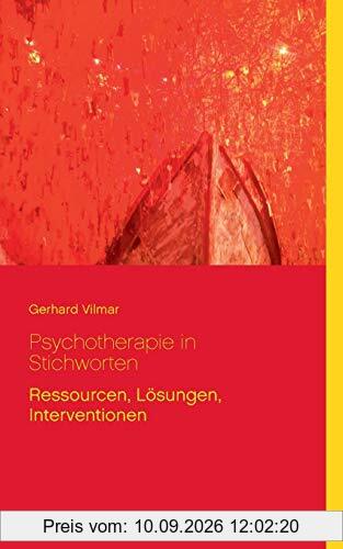 Psychotherapie in Stichworten: Ressourcen, Lösungen, Interventionen
