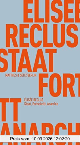 Staat, Fortschritt, Anarchie: Politische Schriften (Fröhliche Wissenschaft)