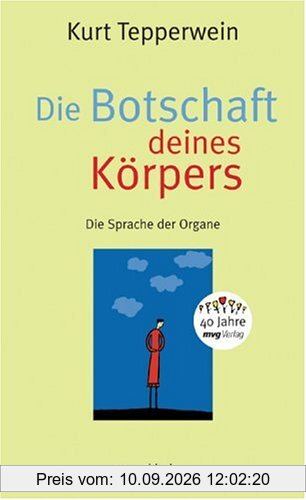 Die Botschaft deines Körpers. Die Sprache der Organe. Jubiläumsausgabe