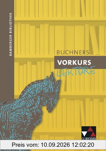 Bamberger Bibliothek / Buchners Vorkurs Lektüre: Lesebücher für den Lateinunterricht / Zur differenzierten Wiederholung wichtiger Grammatikphänomene