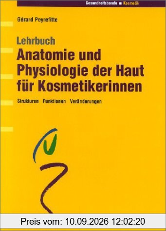 Kosmetik-Buch-Set: Anatomie und Physiologie der Haut für Kosmetikerinnen: Strukturen, Funktionen, Veränderungen