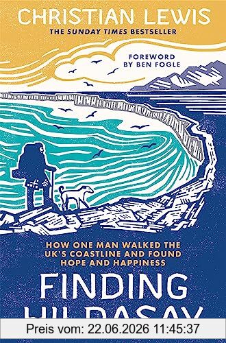 Christian Lewis Finding Hildasay, How One Man Walked The Uk's Coastline And Found Hope And Happiness