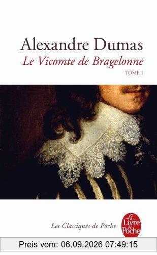 Le vicomte de Bragelonne. Vol. 1