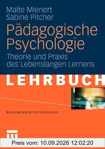 Pädagogische Psychologie: Theorie und Praxis des Lebenslangen Lernens (Basiswissen Psychologie) (German Edition)