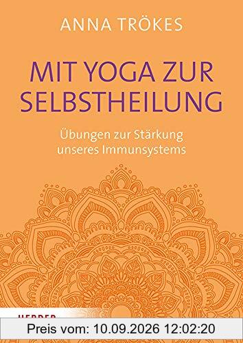 Mit Yoga zur Selbstheilung: Übungen zur Stärkung unseres Immunsystems
