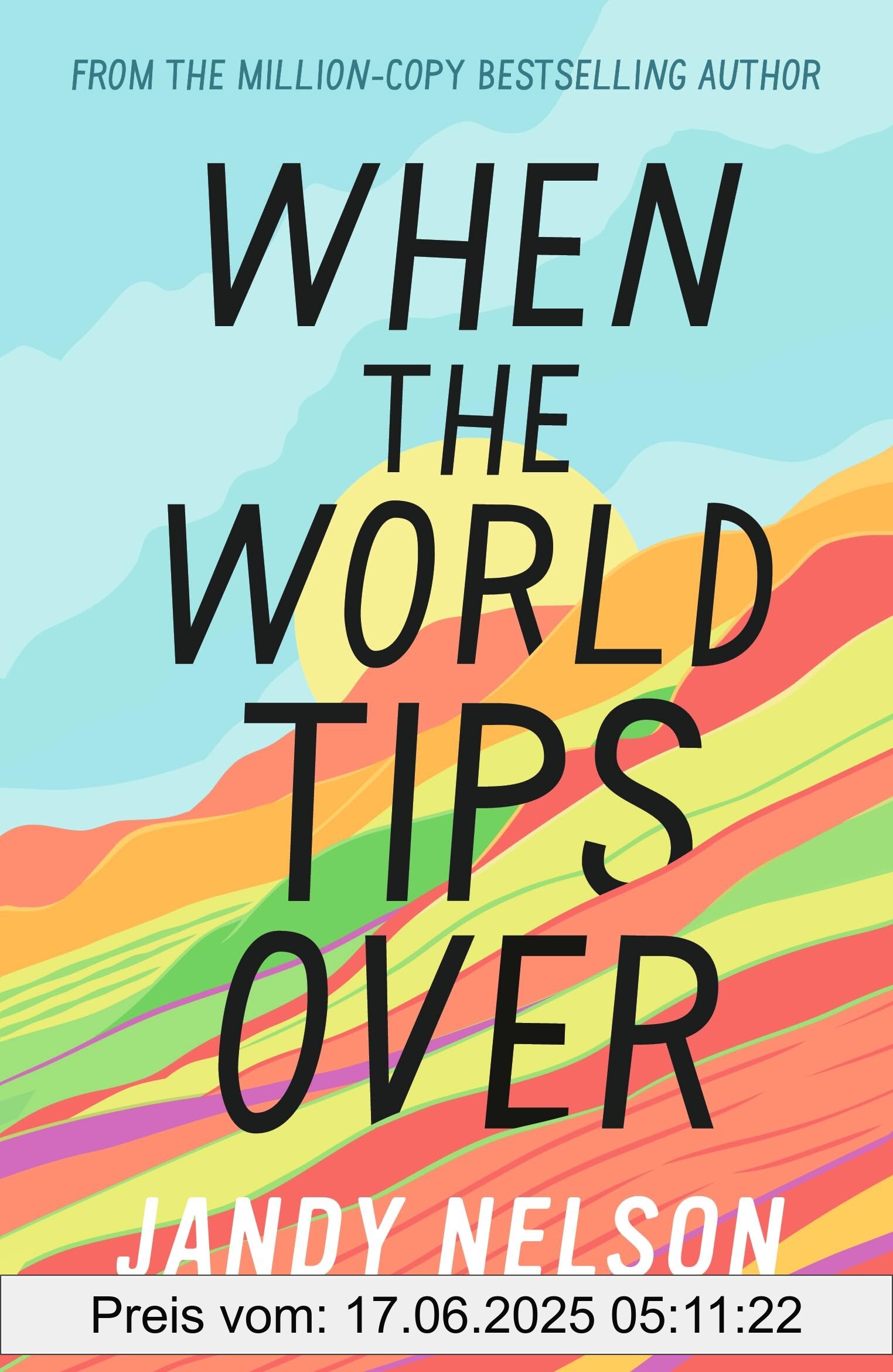 Brand : WALKER BOOKS, Binding : paperback, Edition : 1, Label : When the World Tips Over : Amazon Editors' #1 Teen and YA Pick, medium : paperback, numberOfPages : 517, publicationDate : 2024-09-24, releaseDate : 2024-09-24, languages : english, ISBN : 140636309X