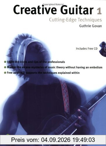 Creative Guitar 1: Cutting Edge Techniques v. 1