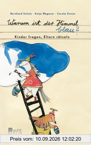 Warum ist der Himmel blau? Kinder fragen - Eltern rätseln