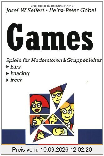 Games: Spiele für Moderatoren & Gruppenleiter:kurz, knackig, frech