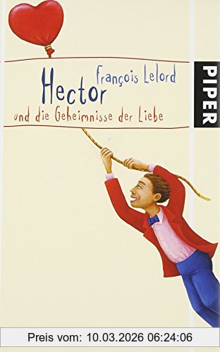 François Lelord Hector Und Die Geheimnisse Der Liebe