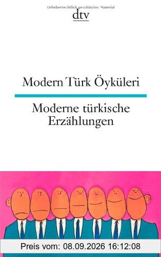 Modern Türk Öyküleri Moderne türkische Erzählungen