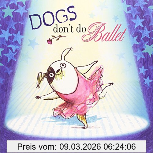 Anna Kemp Dogs Don't Do Ballet