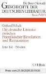 Geschichte der deutschen Literatur von den Anfängen bis zur Gegenwart, Bd.7/1, Die deutsche Literatur zwischen Französischer Revolution und …