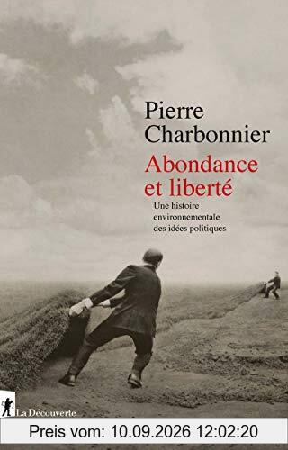Abondance et liberté : une histoire environnementale des idées politiques