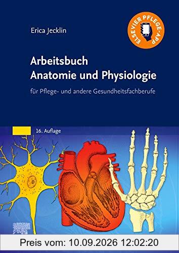 Arbeitsbuch Anatomie und Physiologie: für Pflege- und andere Gesundheitsfachberufe