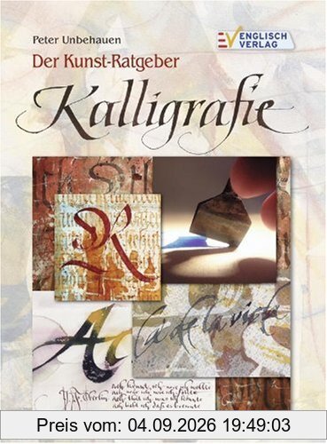 Der Kunst-Ratgeber Kalligrafie