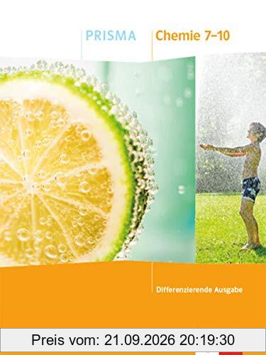 PRISMA Chemie. Differenzierende Ausgabe A: Schülerbuch Klasse 7-10 (PRISMA. Differenzierende Ausgabe ab 2020)