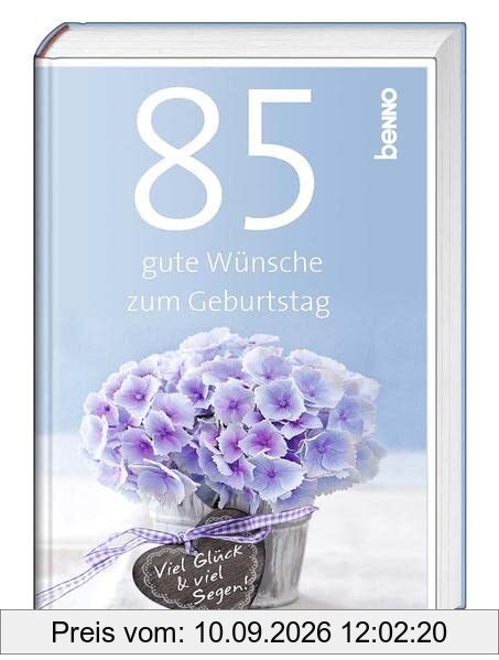 85 gute Wünsche zum Geburtstag: Viel Glück & viel Segen