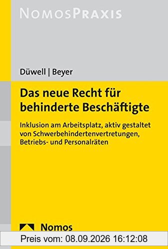 Das neue Recht für behinderte Beschäftigte: Inklusion am Arbeitsplatz - Bundesteilhabegesetz als Herausforderung für Vertretungen, Arbeitgeber und Anwaltschaft