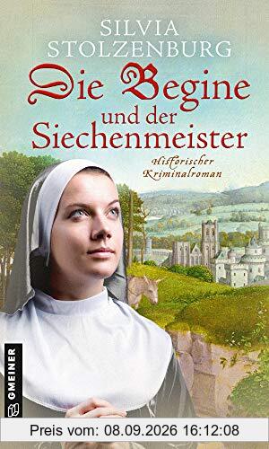 Die Begine und der Siechenmeister: Historischer Kriminalroman (Die Begine von Ulm)