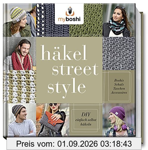 myboshi Häkel-Street-Style: DIY - einfach selbst häkeln: Boshis, Schals, Taschen, Accessoires