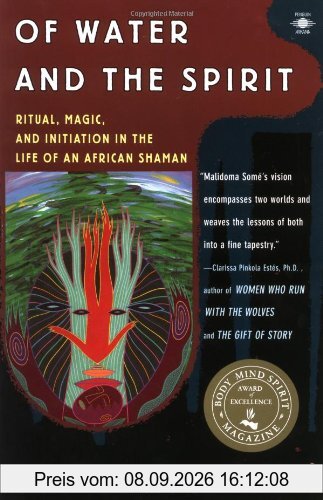 Of Water and the Spirit: Ritual, Magic and Initiation in the Life of an African Shaman (Compass)