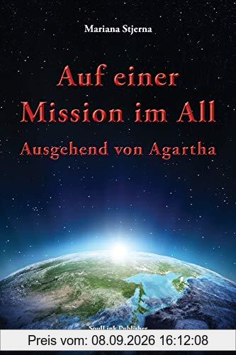 Auf einer Mission im All: Ausgehend von Agartha