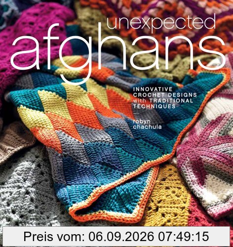 Unexpected Afghans: Innovative Crochet Designs with Traditional Techniques