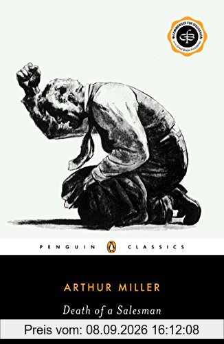 Death of a Salesman: Certain Private Conversations in Two Acts and a Requiem (Penguin Twentieth-Century Classics)