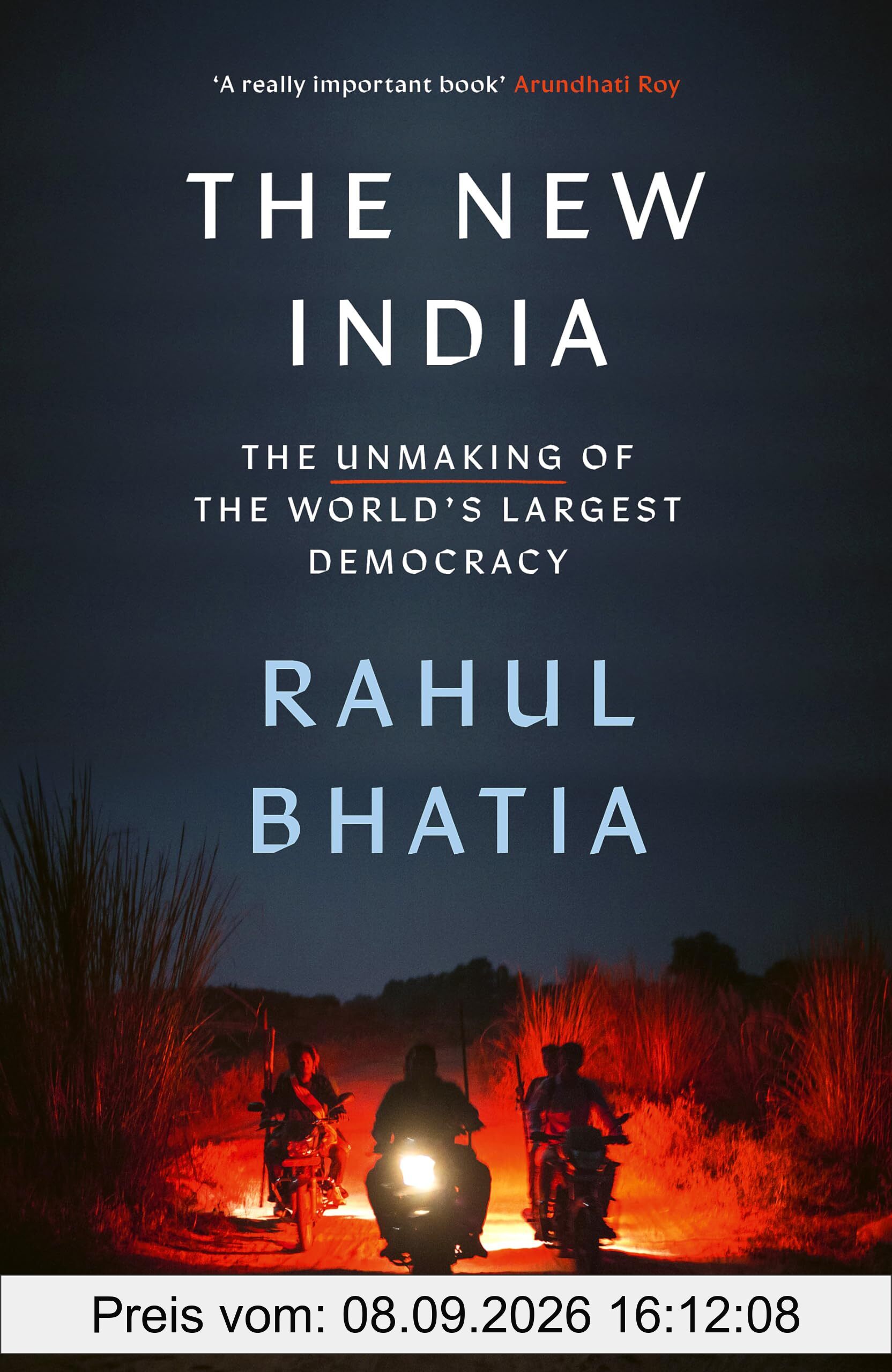 The New India: The Unmaking of the World's Largest Democracy