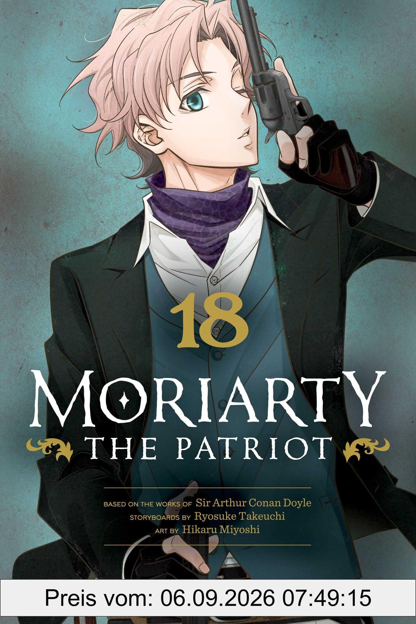 Moriarty the Patriot, Vol. 18 (MORIARTY THE PATRIOT GN, Band 18)