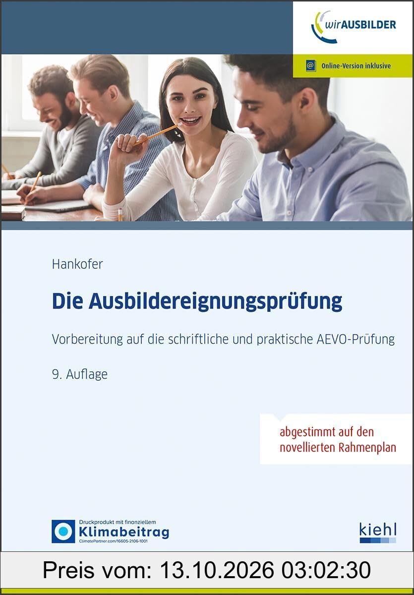 Die Ausbildereignungsprüfung: Vorbereitung auf die schriftliche und praktische AEVO-Prüfung
