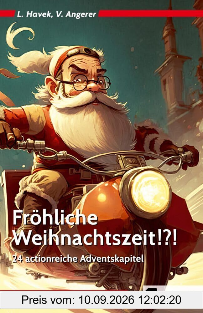 Fröhliche Weihnachtszeit!?!: 24 actionreiche Adventskapitel (5. und 6. Klasse) (Bergedorfer Lesezeichen)