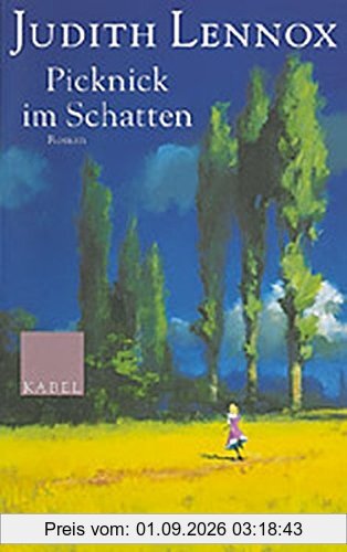 Picknick im Schatten: Roman