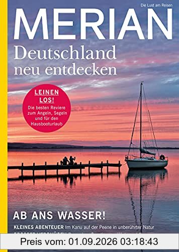 MERIAN Magazin Deutschland neu entdecken / Ab ans Wasser 08/21 (MERIAN Hefte)
