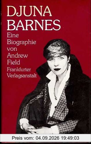 Djuna Barnes. Eine Biographie