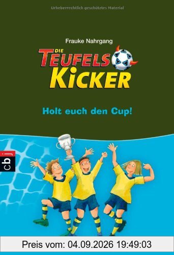 Die Teufelskicker - Holt euch den Cup!: Band 3
