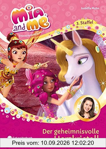 Mia and me - Staffel 3, Band 02: Der geheimnisvolle Herzkristall