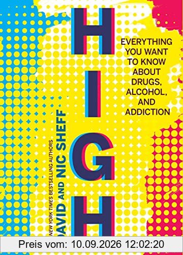 High: Everything You Want to Know About Drugs, Alcohol, and Addiction